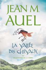 Title: La Vallée des chevaux, Author: Jean M. Auel