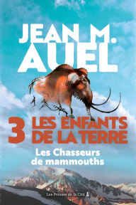 Title: Les Chasseurs de mammouths, Author: Jean M. Auel