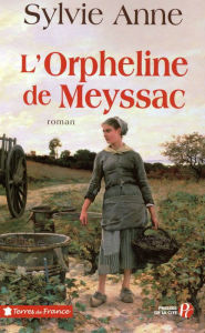 Title: L'Orpheline de Meyssac, Author: Sylvie Anne