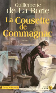 Title: La Cousette de Commagnac, Author: Guillemette de La Borie