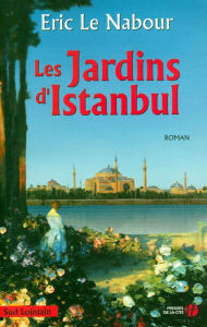 Title: Les Jardins d'Istanbul, Author: Éric Le Nabour