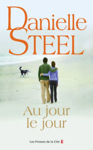 Title: Au jour le jour, Author: Danielle Steel