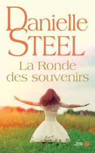 Title: La Ronde des souvenirs, Author: Danielle Steel