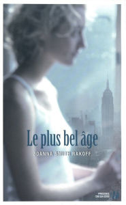 Title: Le plus bel age, Author: Joanna Smith Rakoff