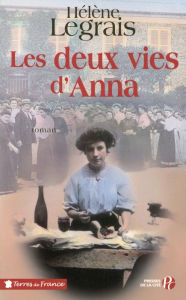 Title: Les Deux Vies d'Anna, Author: Hélène Legrais