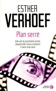 Title: Plan serré, Author: Esther Verhoef