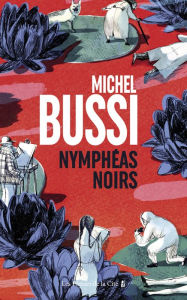 Title: Nymphéas noirs, Author: Michel Bussi