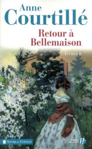 Title: Retour à Bellemaison, Author: Anne Courtillé