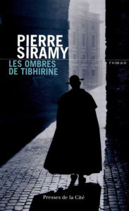 Title: Les Ombres de Tibhirine, Author: Pierre Siramy