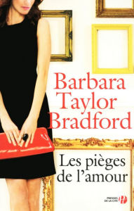 Title: Les Pièges de l'amour, Author: Barbara Taylor Bradford