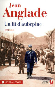 Title: Un lit d'aubépine, Author: Jean Anglade