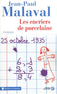 Title: Les Encriers de porcelaine, Author: Jean-Paul Malaval