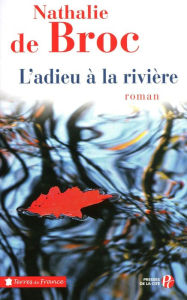 Title: L'Adieu à la rivière (3), Author: Nathalie de Broc