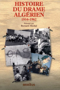 Title: Histoire du drame algérien 1954-1962, Author: Collectif