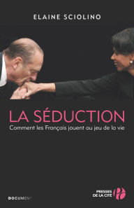 Title: La Séduction, Author: Elaine Sciolino