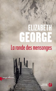Title: La Ronde des mensonges, Author: Elizabeth George