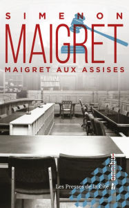 Title: Maigret aux assises (Maigret in Court), Author: Georges Simenon