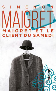 Title: Maigret et le client du samedi (Maigret and the Saturday Caller), Author: Georges Simenon