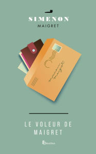 Title: Le voleur de Maigret (Maigret's Pickpocket), Author: Georges Simenon