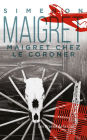 Maigret chez le coroner (Maigret at the Coroner's)