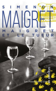 Title: Maigret et le tueur (Maigret and the Killer), Author: Georges Simenon