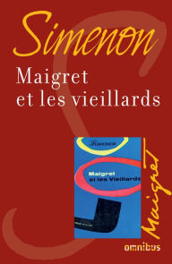 Title: Maigret et les vieillards, Author: Georges Simenon