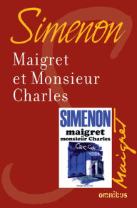 Title: Maigret et monsieur Charles (Maigret and Monsieur Charles), Author: Georges Simenon