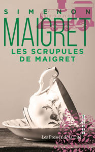 Title: Les scrupules de Maigret (Maigret Has Scruples), Author: Georges Simenon