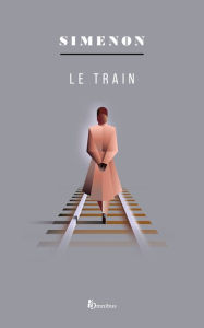 Title: Le train, Author: Georges Simenon
