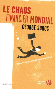 Title: Le Chaos financier mondial, Author: George Soros
