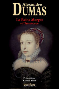 Title: L'Horoscope, La Reine Margot, Author: Alexandre Dumas