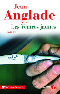 Title: Les ventres jaunes, Author: Jean Anglade