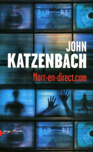 Title: Mort-en-direct.com, Author: John Katzenbach