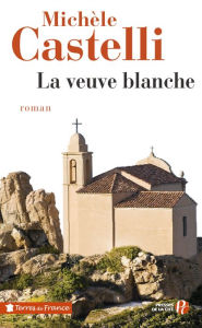 Title: La Veuve blanche, Author: Michèle Castelli