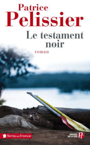 Title: Le testament noir, Author: Patrice PELISSIER