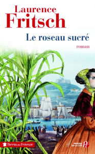 Title: Le Roseau sucré, Author: Laurence E. Fritsch