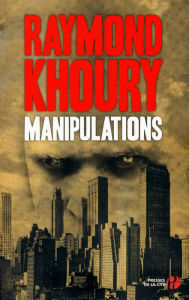 Title: Manipulations, Author: Raymond Khoury