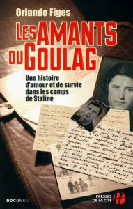 Title: Les amants du Goulag, Author: Orlando Figes
