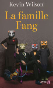 Title: La famille Fang, Author: Kevin WILSON