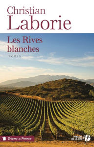 Title: Les Rives blanches, Author: Christian Laborie