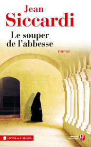 Title: Le souper de l'abbesse, Author: Jean Siccardi