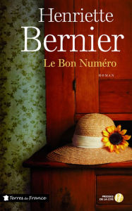 Title: Le Bon Numéro, Author: Henriette Bernier