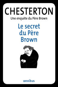 Title: Le secret du Père Brown, Author: G. K. Chesterton