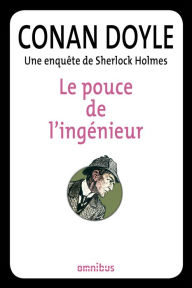 Title: Le pouce de l'ingénieur, Author: Arthur Conan Doyle