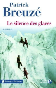 Title: Le Silence des glaces, Author: Patrick Breuzé