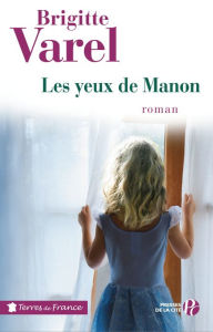 Title: Les yeux de Manon, Author: Brigitte Varel