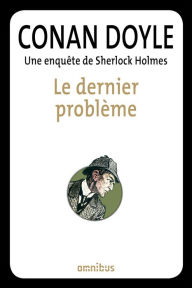 Title: Le dernier problème, Author: Arthur Conan Doyle