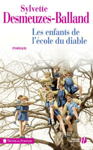 Title: Les Enfants de l'école du diable, Author: Sylvette Desmeuzes-Balland