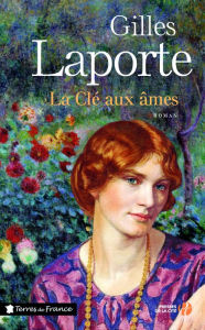 Title: La clé aux âmes, Author: Gilles Laporte