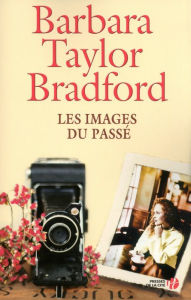Title: Les Images du passé, Author: Barbara Taylor Bradford